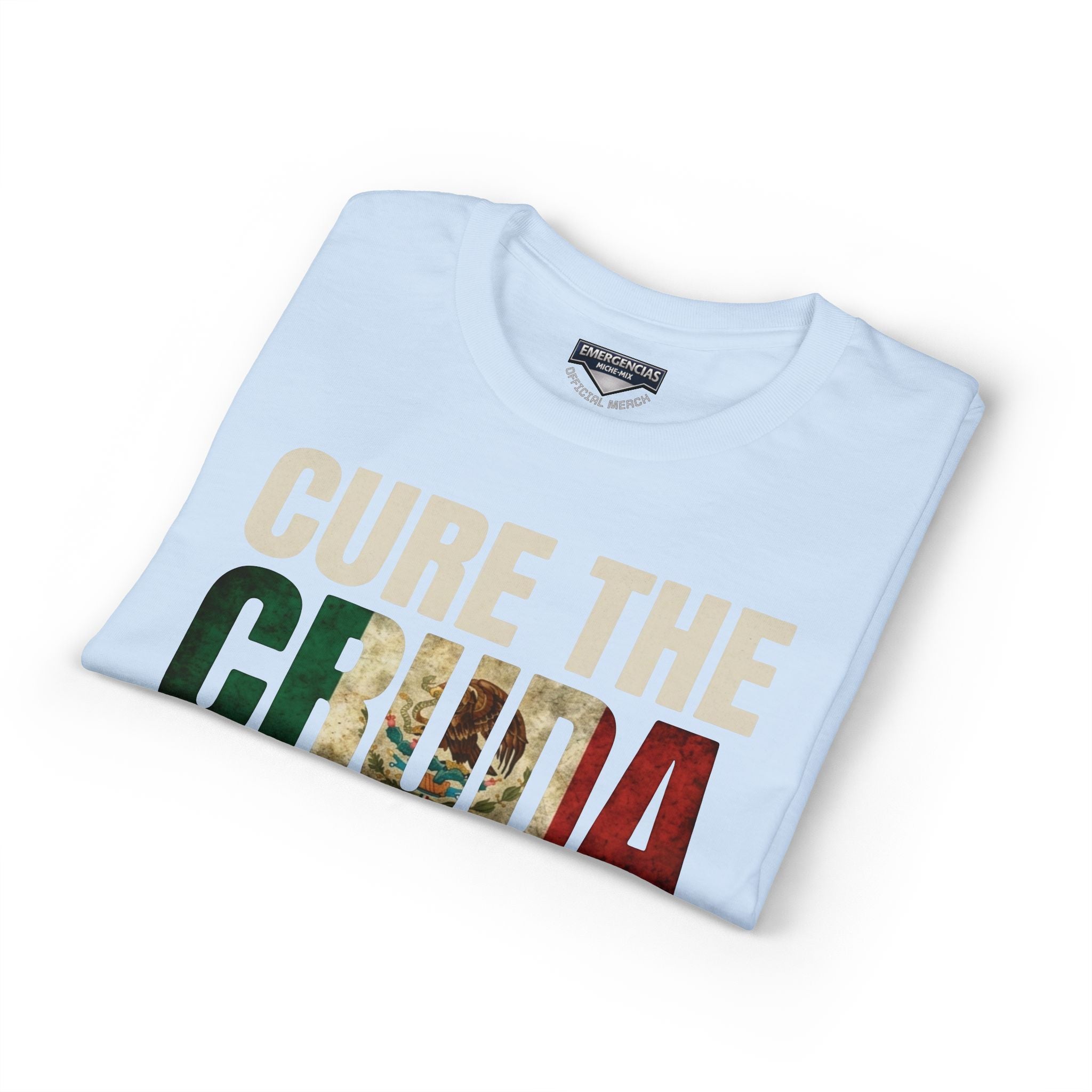 Cure The Cruda T-Shirt – Retro Mexican Flag Design FOR WOMAN  (Emergencias)