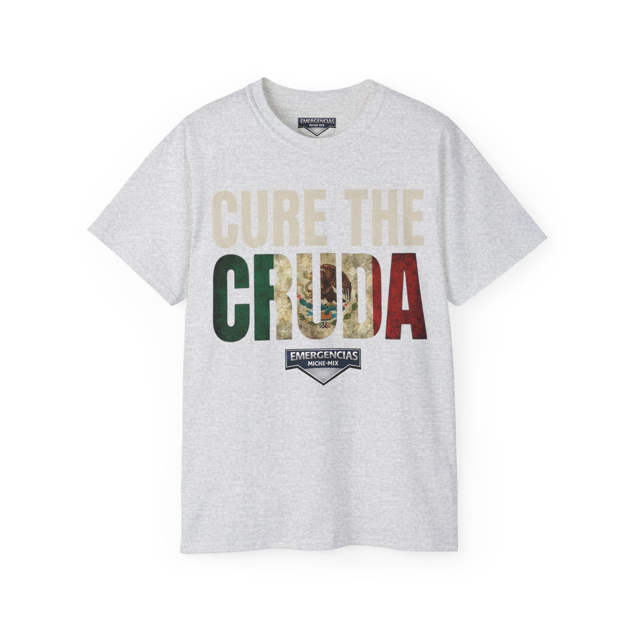 Cure The Cruda Tee — Mexican Flag Text Graphic T-Shirt FOR  MEN